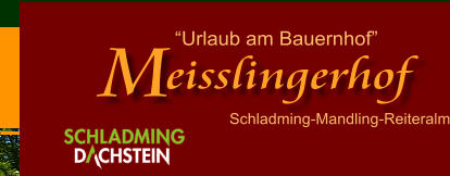 �Urlaub am Bauernhof�  Schladming-Mandling-Reiteralm