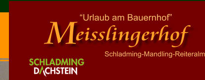 �Urlaub am Bauernhof�  Schladming-Mandling-Reiteralm